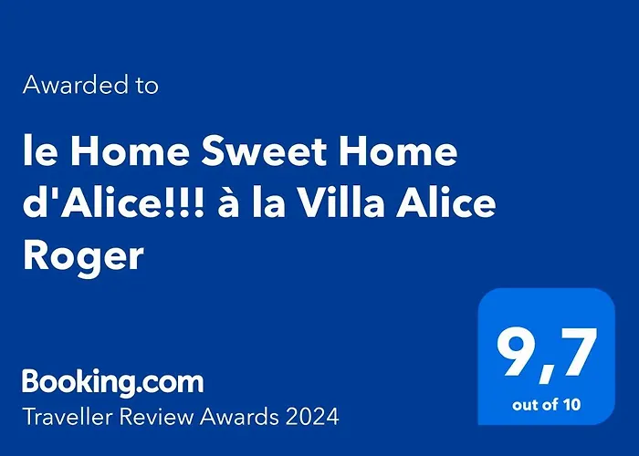 le Home Sweet Home d'Alice!!! à la Villa Alice Roger